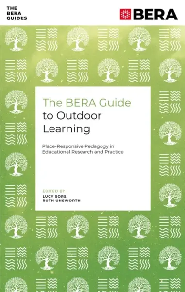 The BERA Guide to Outdoor Learning