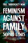 Full Surrogacy Now - Sophie Lewis
