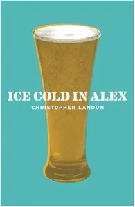Ice-Cold in Alex - Christopher Landon