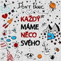 Don´t Panic – Každý máme něco svého