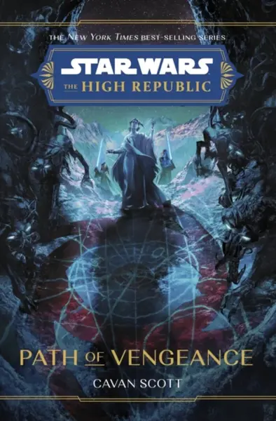 Star Wars: The High Republic: Path Of Vengeance - Cavan Scott