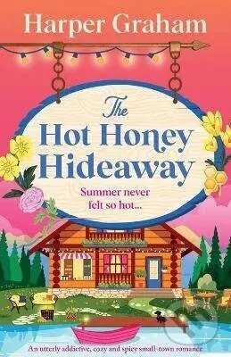 Hot Honey Hideaway - Harper Graham,Hot Honey Hideaway - Harper Graham