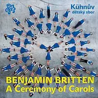 Kühnův dětský sbor a Kateřina Englichová – Benjamin Britten - A Ceremony of Carols