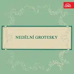Různí interpreti – Nedělní grotesky