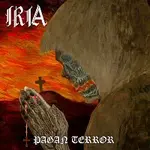 Iria – Pagan Terror