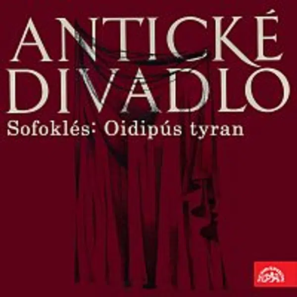 Různí interpreti – Antické divadllo. Sofoklés: Oidipús tyran