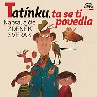 Zdeněk Svěrák – Svěrák: Tatínku, ta se ti povedla LP