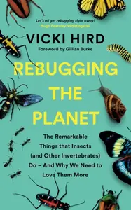Rebugging the Planet - Vicki Hird