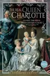 The Real Queen Charlotte - Catherine Curzonová