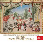 Různí interpreti – Scény z českých oper. Dvořák, Janáček, Fibich