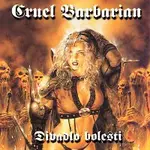 CRUEL BARBARIAN – Divadlo bolesti