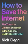 How to Save the Internet - Nick Clegg
