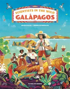 Scientists in the Wild: Galapagos - Dr Helen Scales