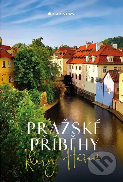 Pražské příběhy - Klára Hášová,Pražské příběhy - Klára Hášová