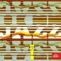 Různí interpreti – JAZZ, JAZZ, JAZZ! 7..