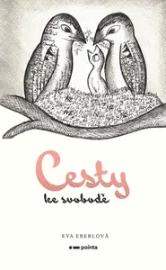 Cesty ke svobodě - Eva Eberlová