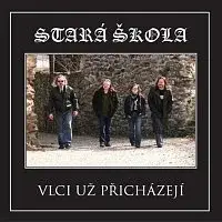 Stará škola – Vlci už přicházejí (2011)
