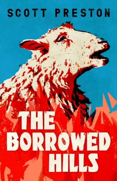 The Borrowed Hills - Scott Preston