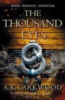 The Thousand Eyes - A. K. Larkwood