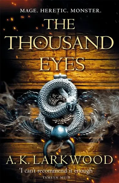 The Thousand Eyes - A. K. Larkwood