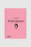 Knížka Thousand The World According to Yves Saint Laurent by Jean-Christophe Napias, English