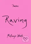 Raving - Mckenzie Wark - kniha z kategorie Historie