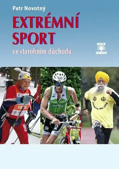 Extrémní sport ve starobním důchodu - Petr Novotný