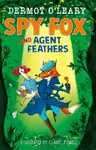 Spy Fox and Agent Feathers - Dermot Oâ€™Leary
