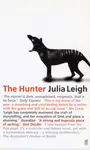The Hunter - Julia Leigh
