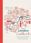 The London Cookbook - Aleksandra Crapanzano