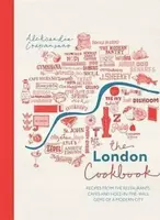 The London Cookbook - Aleksandra Crapanzano