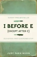 I Before E (Except After C) - Judy Parkinson