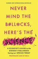 Never Mind the B#Ll*Cks, Here's the Science - Luke O'Neill