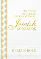 The New Complete International Jewish Cookbook - Evelyn Rose