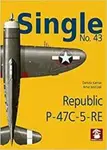Single No. 43 Republic P-47C-5-RA - Artur Juszczak, Dariusz Karnas
