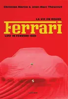 Life in Ferrari Red - Christian Martin, Jean-Marc Thevenet