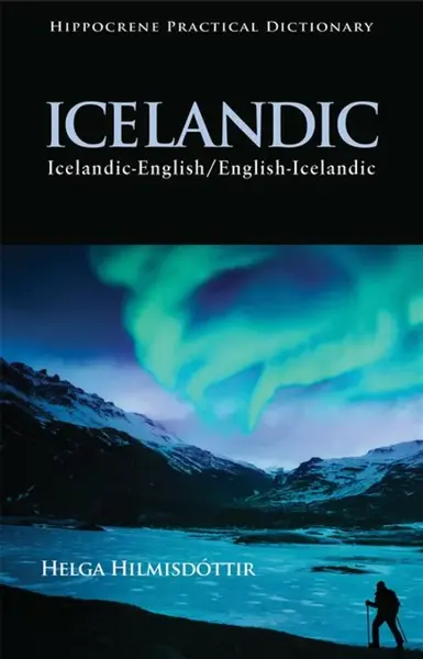 Icelandic-English/English-Icelandic Practical Dictionary - Helga Helmisdottir