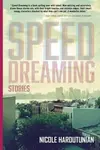 Speed Dreaming - Nicole Haroutunian
