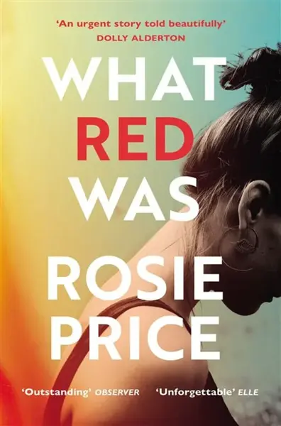 What Red Was - Rosie Price