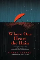 Where One Hears the Rain - Chris Epting