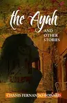 The Ayah and Other Stories - Chanis Fernando-Boisard