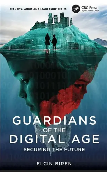 Guardians of the Digital Age - Elcin Biren