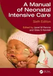 A Manual of Neonatal Intensive Care