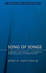 Song of Songs: A Biblical-Theological, Allegorical, Christological Interpretation - James M. Hamilton Jr.