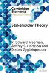 Stakeholder Theory - R. Edward Freeman, Jeffrey S.  Harrison, Stelios Zyglidopoulos