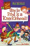 My Weirdtastic School #2: Uncle Fred Is a Knucklehead! - Gutman Dan