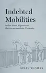 Indebted Mobilities - Susan Thomas