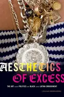 Aesthetics of Excess - Jillian Hernandez