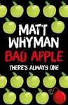 Bad Apple - Matt Whyman