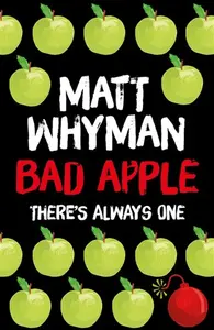 Bad Apple - Matt Whyman